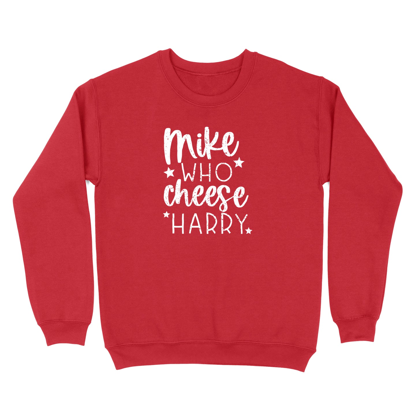 Mike Who Cheese Harry Crewneck