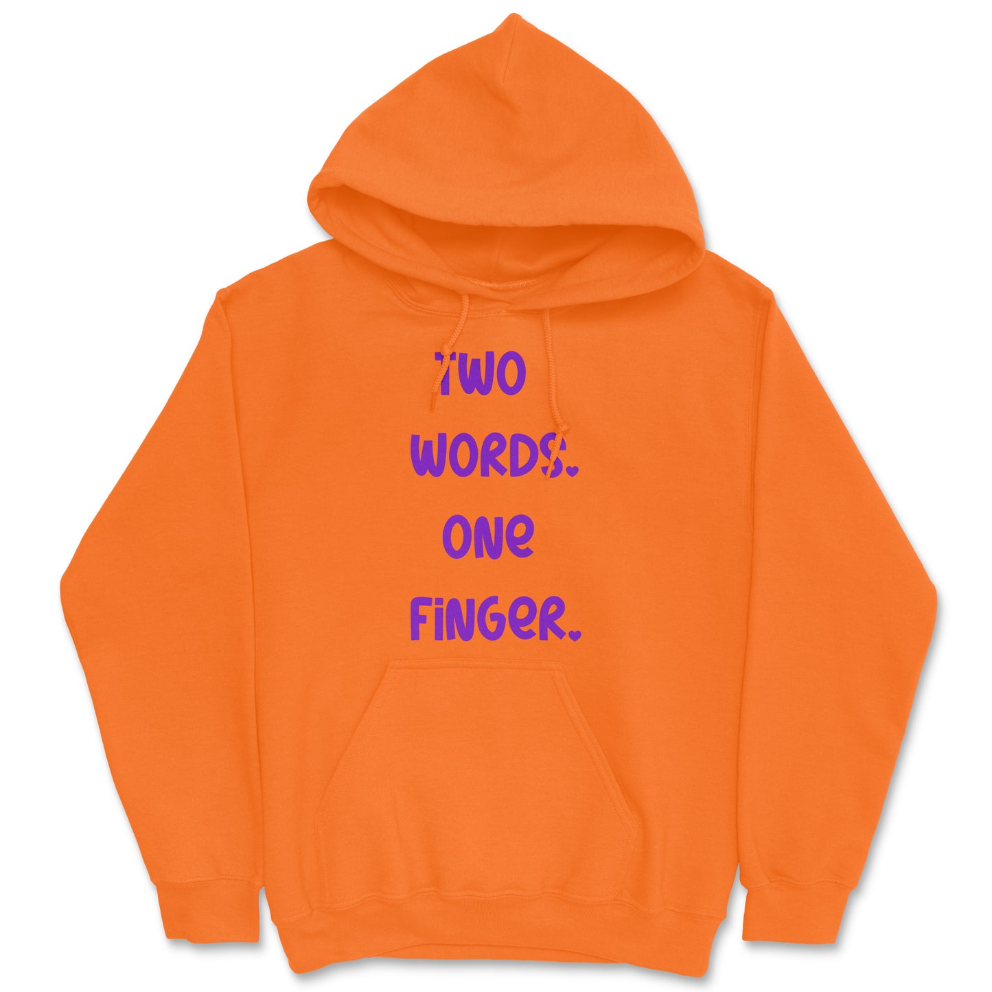 Two Words One Finger Hoodie