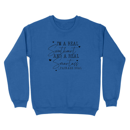 I'm A Real Sweetheart and a Real Smartass Crewneck