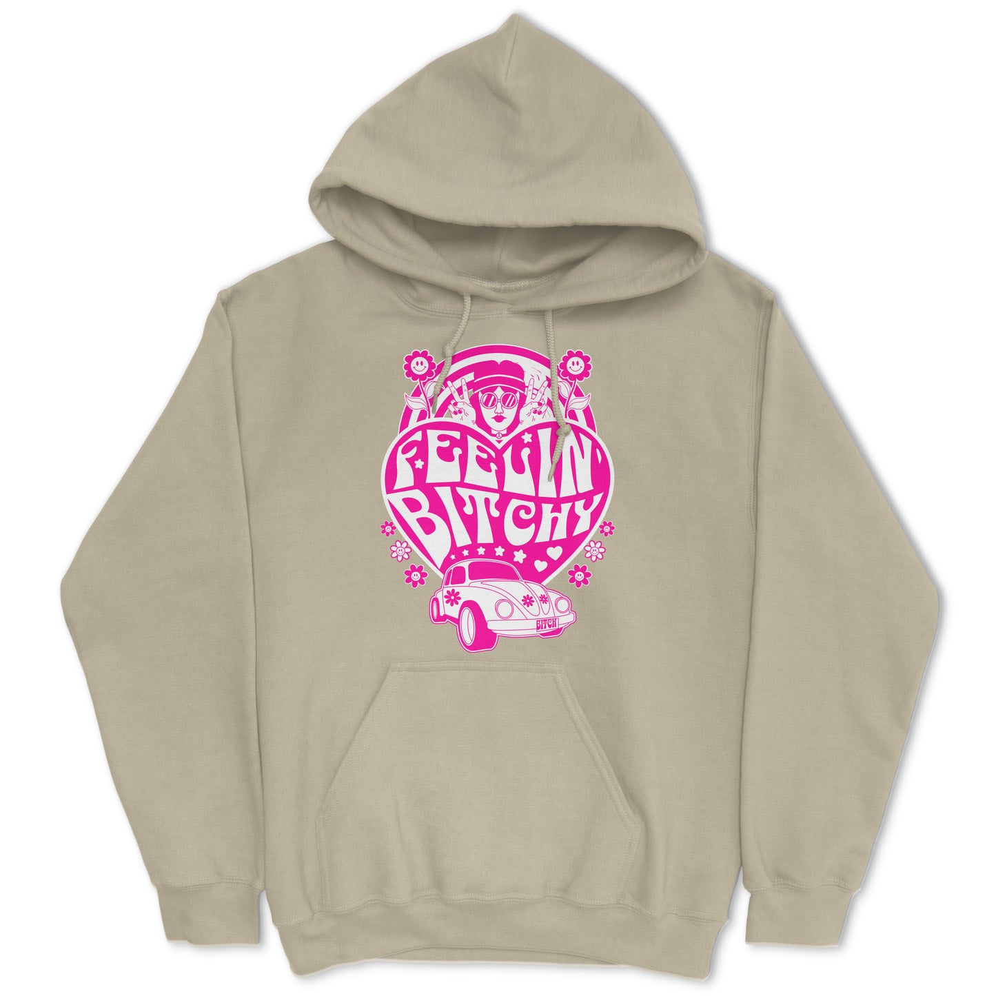 Feelin' Bitchy Hoodie