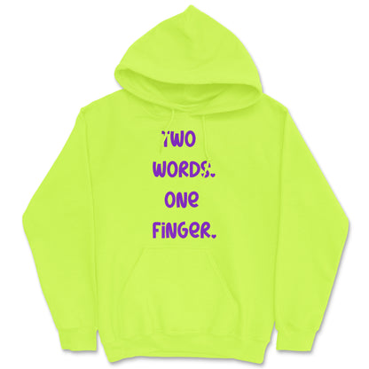 Two Words One Finger Hoodie