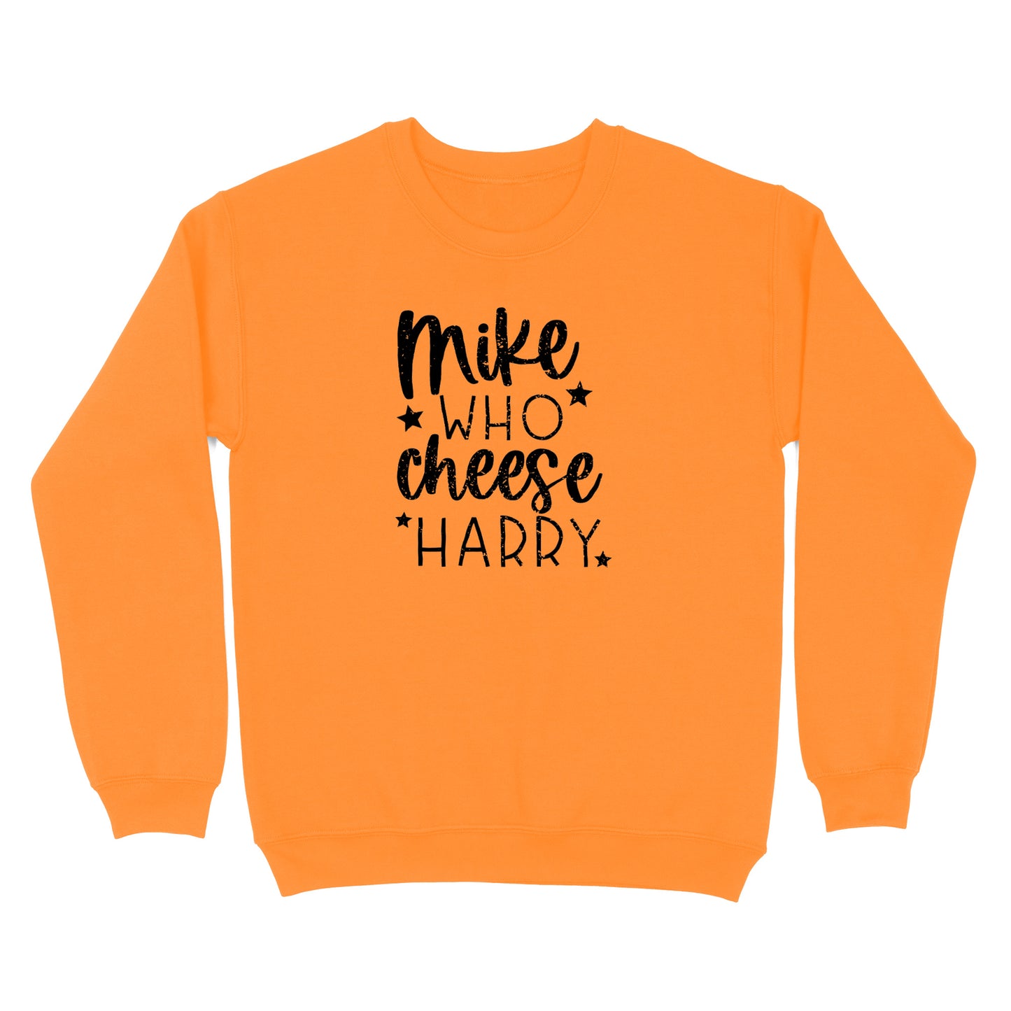 Mike Who Cheese Harry Crewneck