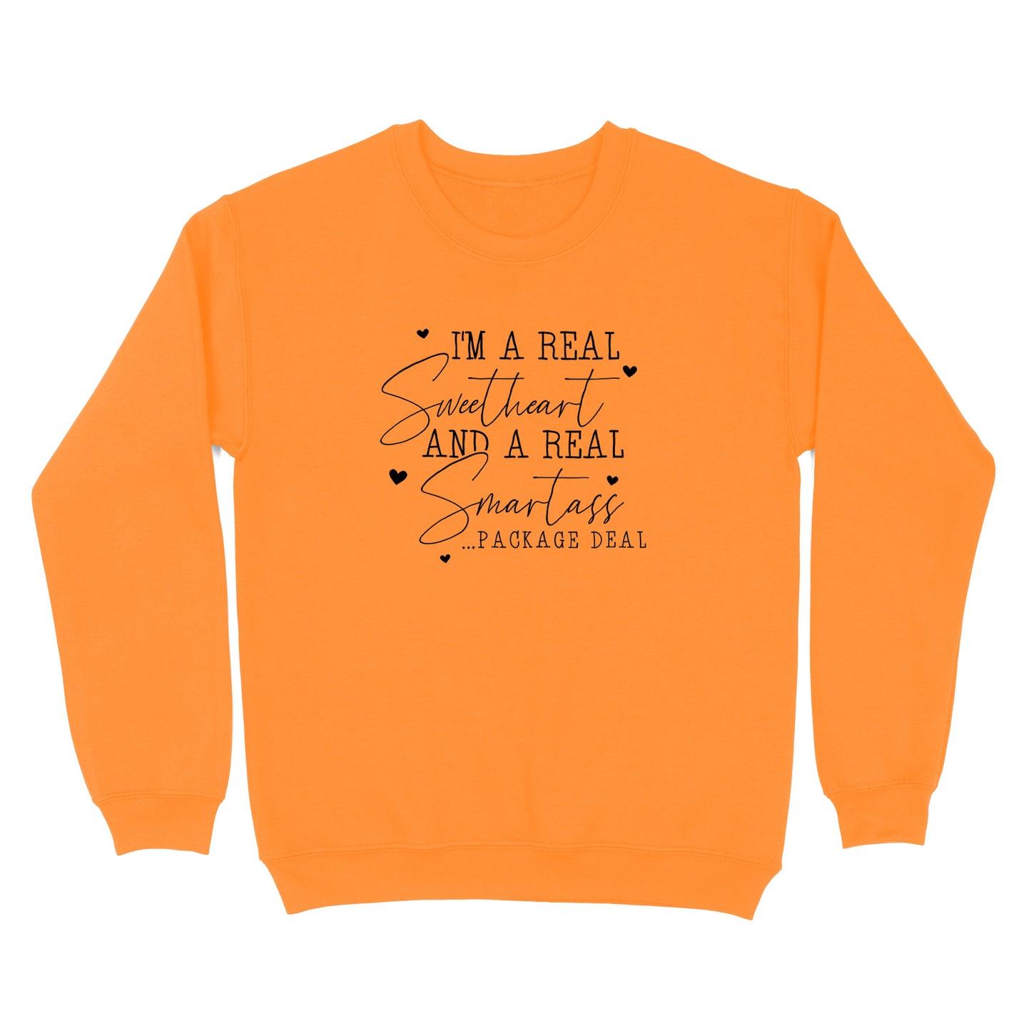 I'm A Real Sweetheart and a Real Smartass Crewneck