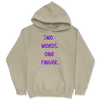 Two Words One Finger Hoodie