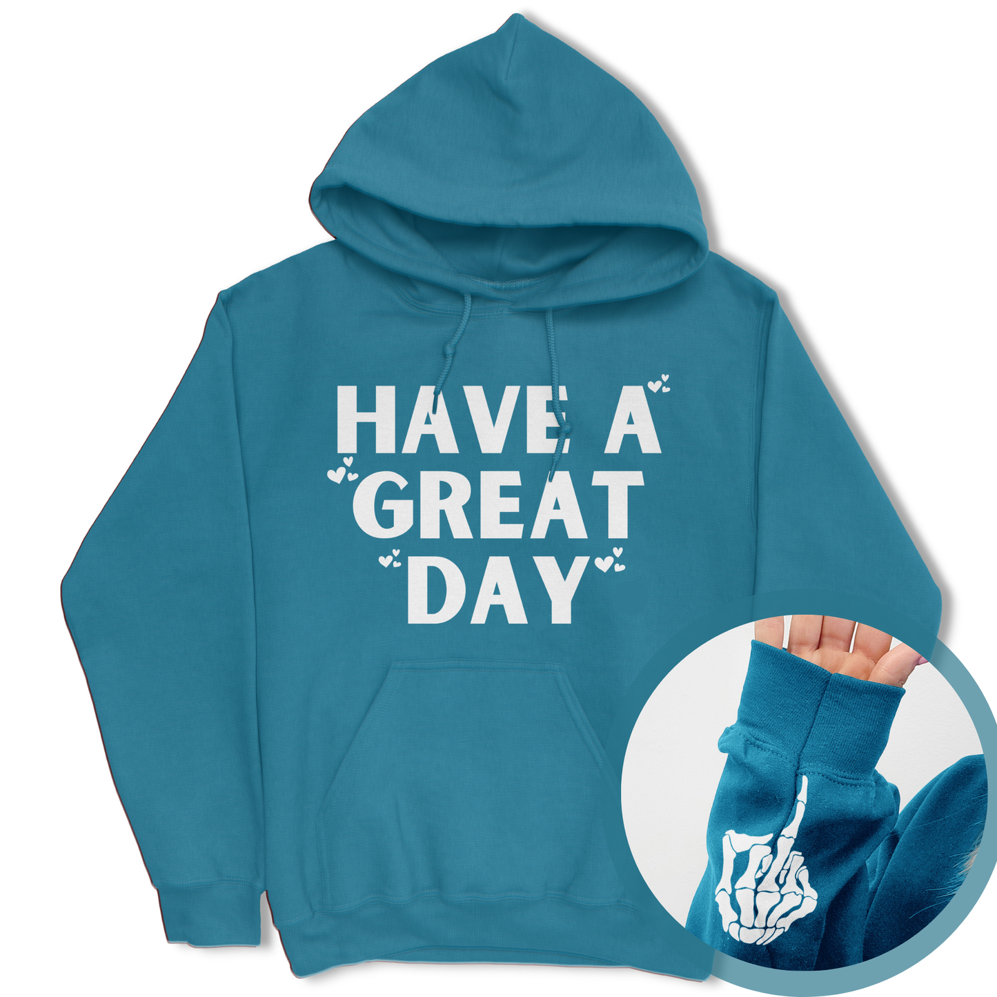 Have A Great Day Skeleton Middle Finger Hoodie