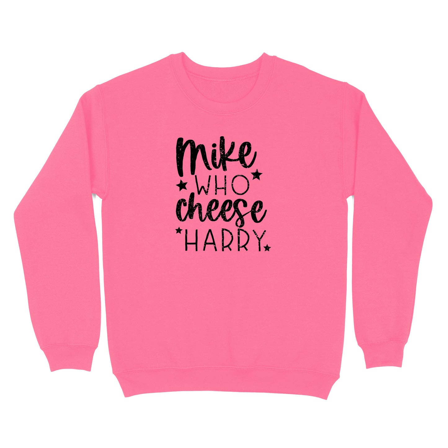 Mike Who Cheese Harry Crewneck