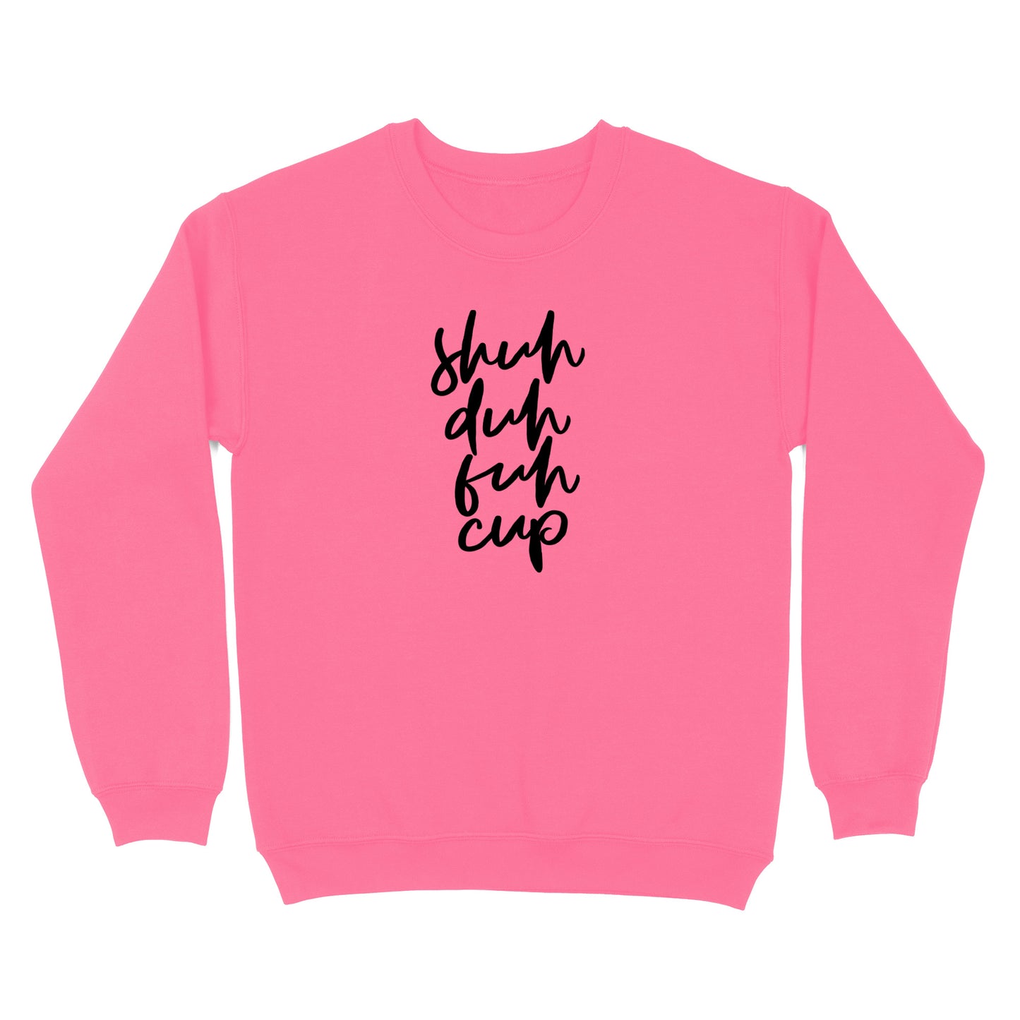 Shuh Duh Fuh Cup Crewneck