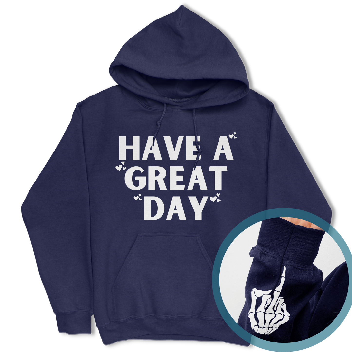 Have A Great Day Skeleton Middle Finger Hoodie