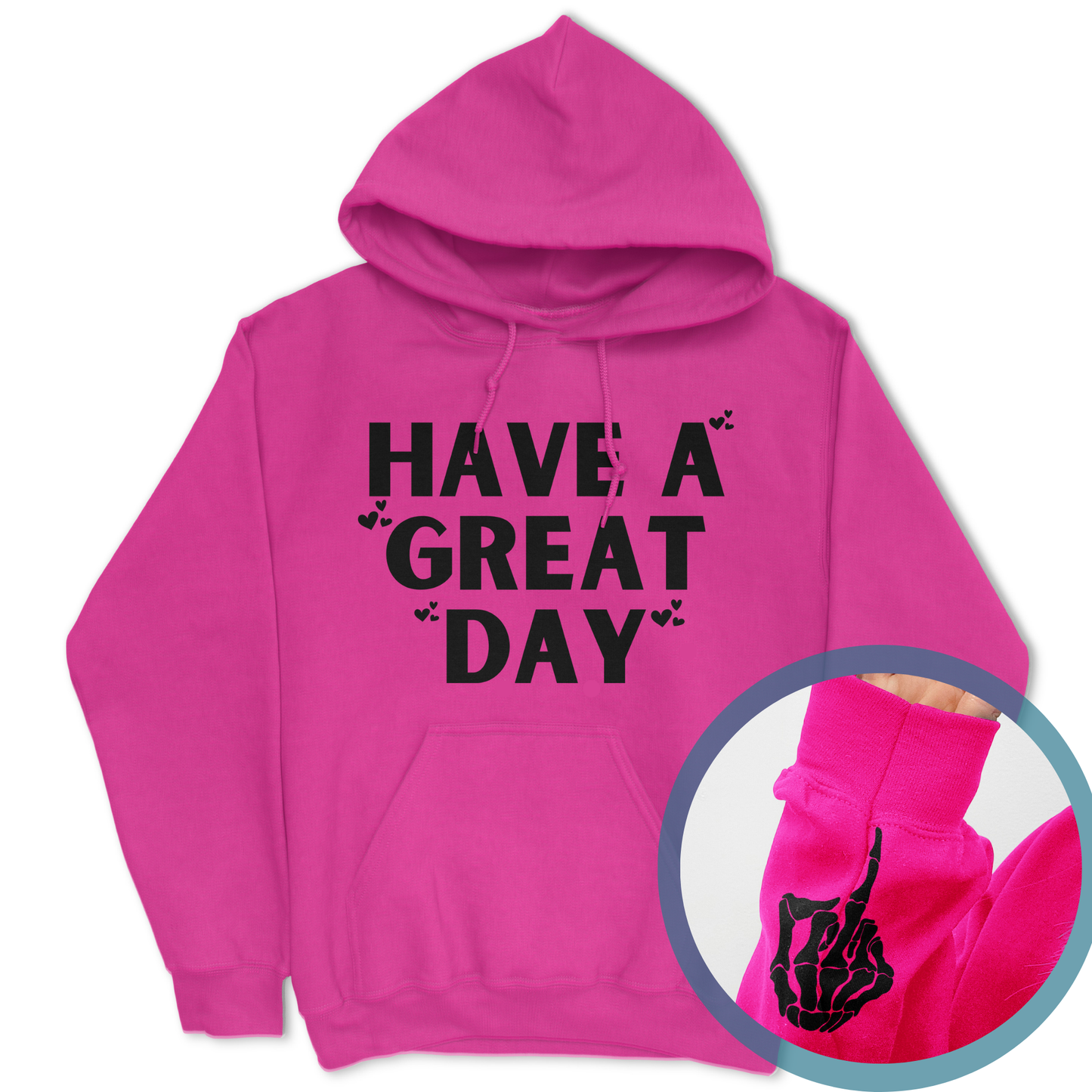 Have A Great Day Skeleton Middle Finger Hoodie