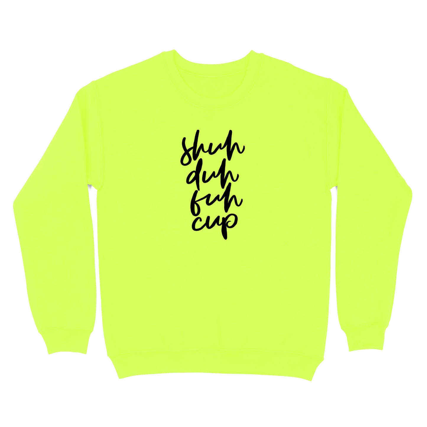 Shuh Duh Fuh Cup Crewneck