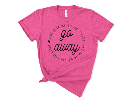 Go Away TShirt