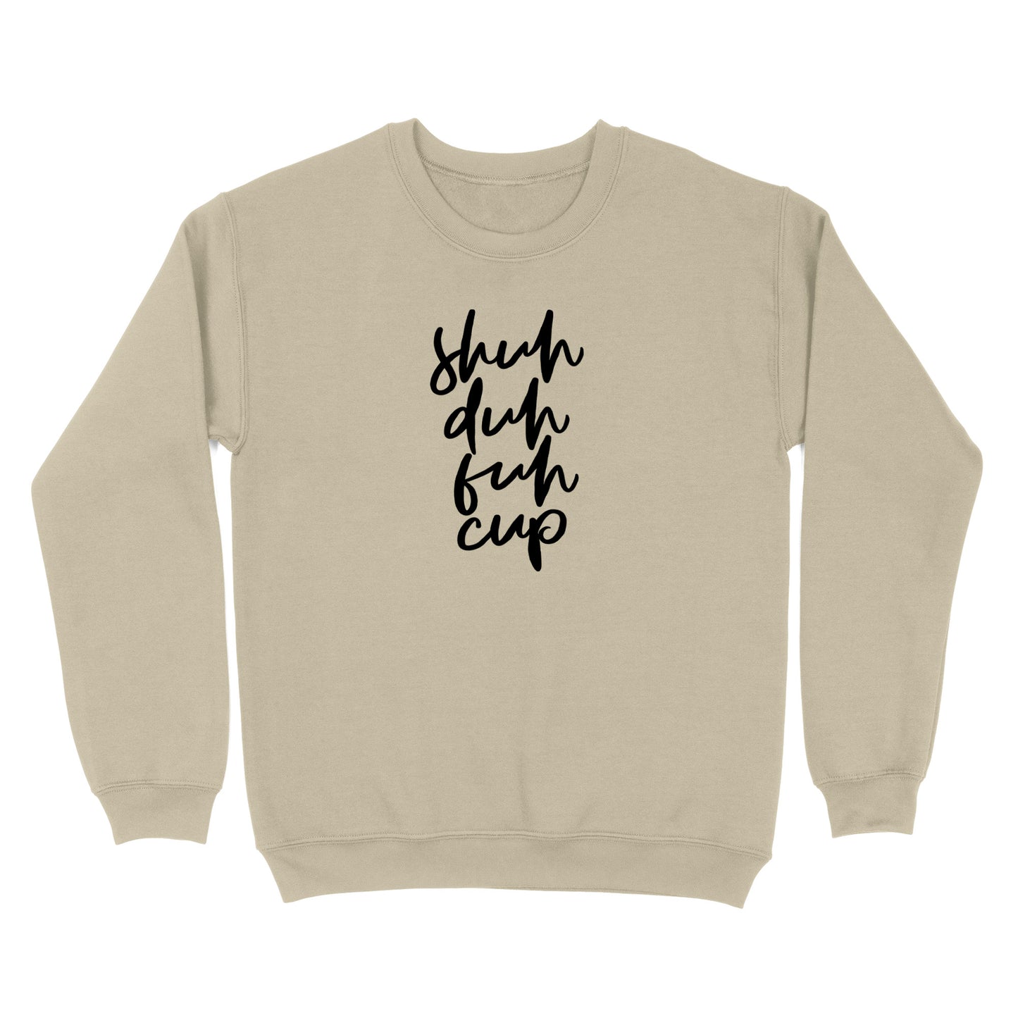 Shuh Duh Fuh Cup Crewneck