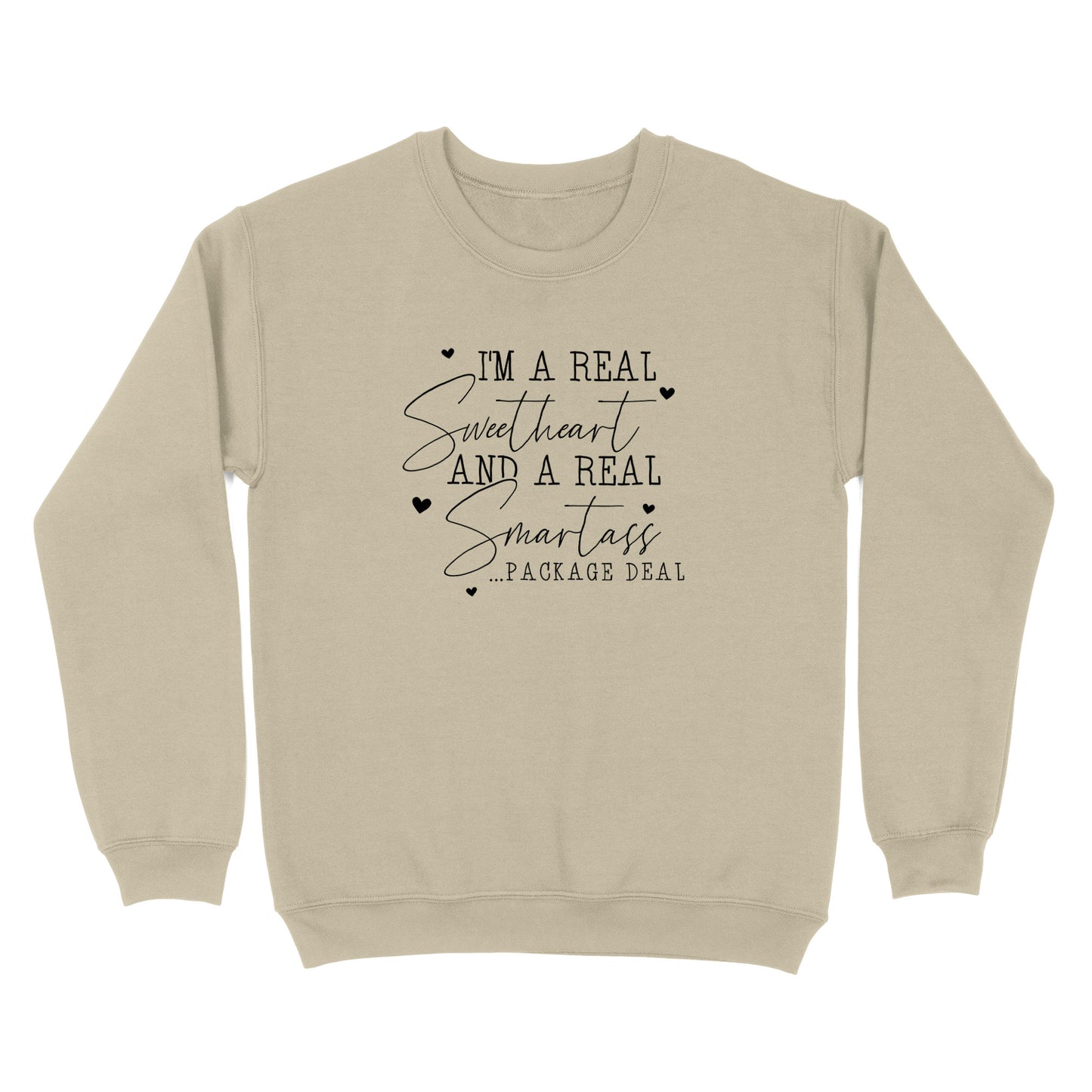 I'm A Real Sweetheart and a Real Smartass Crewneck