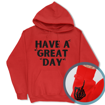 Have A Great Day Skeleton Middle Finger Hoodie