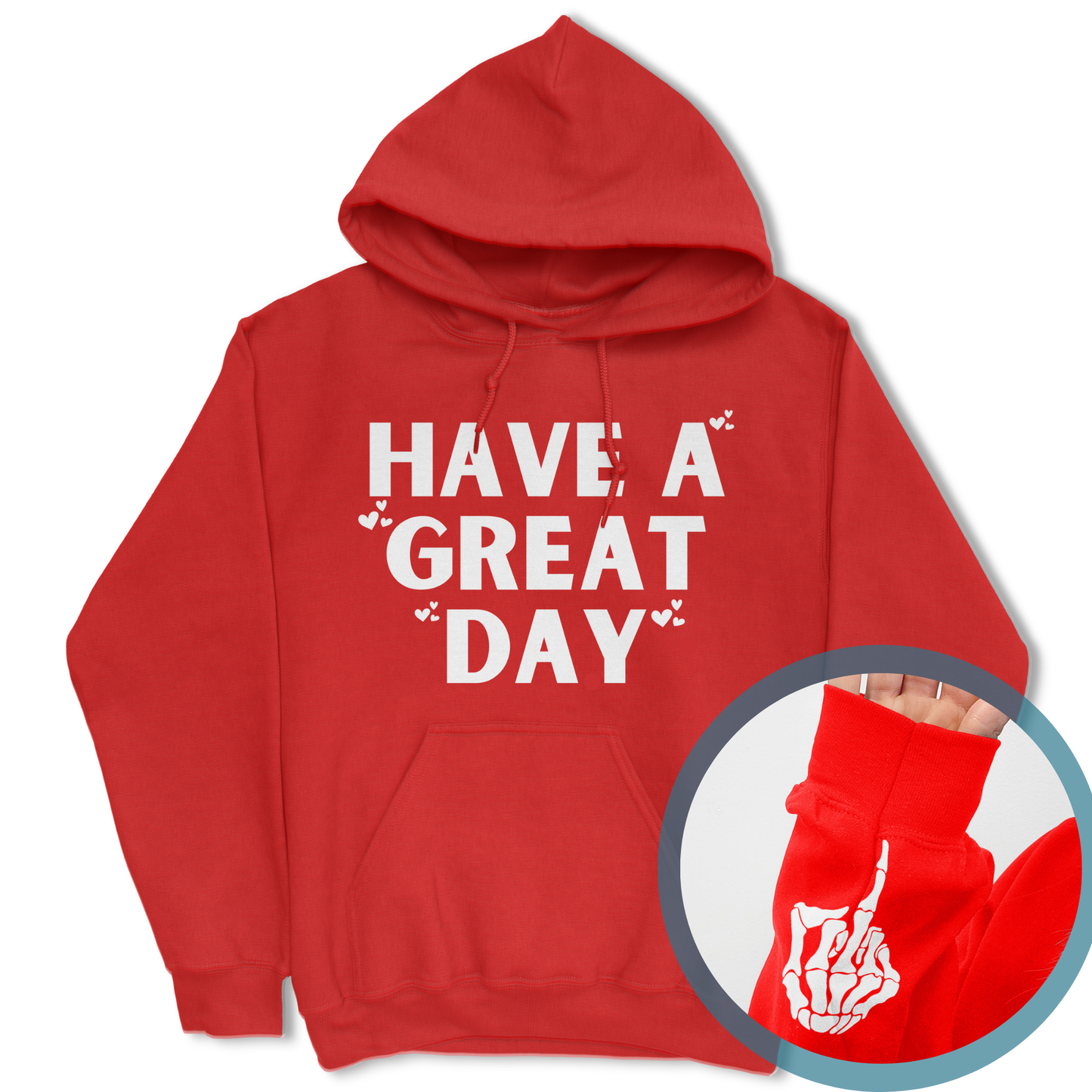 Have A Great Day Skeleton Middle Finger Hoodie