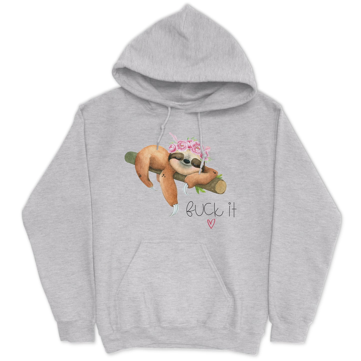 Fuck It Sloth Hoodie