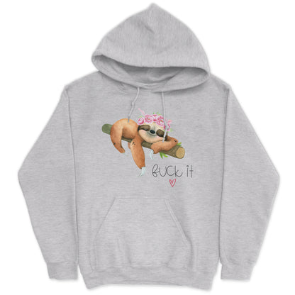 Fuck It Sloth Hoodie