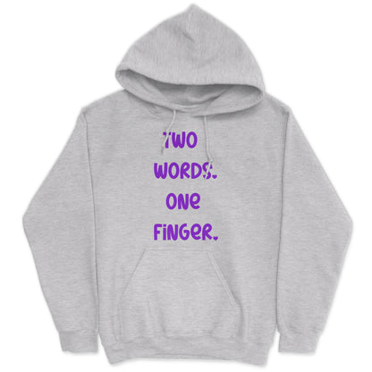 Two Words One Finger Hoodie