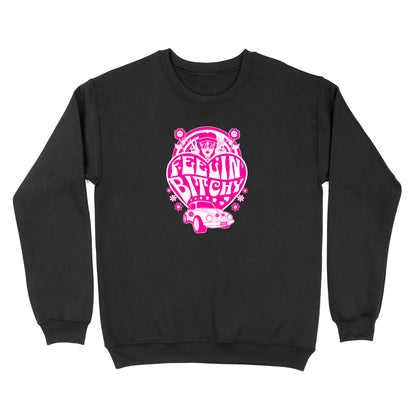 Feelin' Bitchy Crewneck