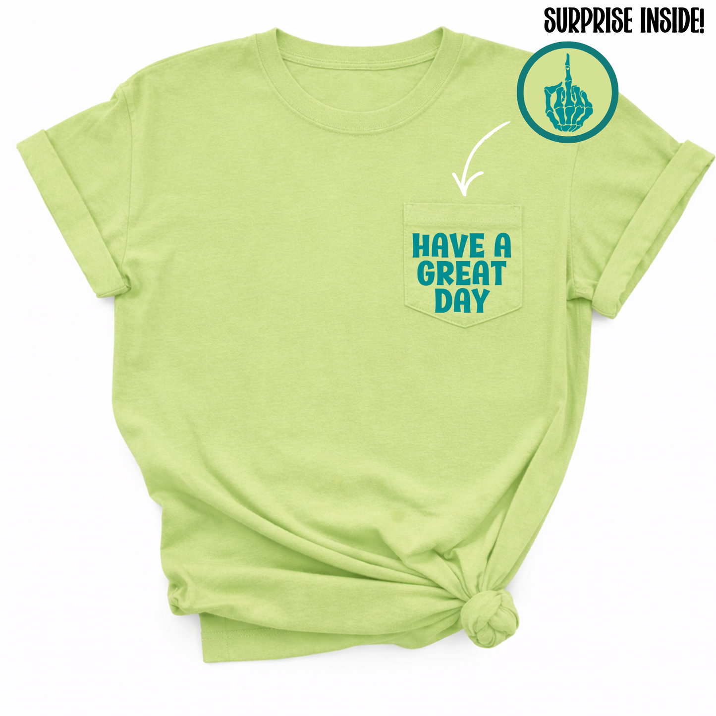 Have A Great Day Pocket TShirt