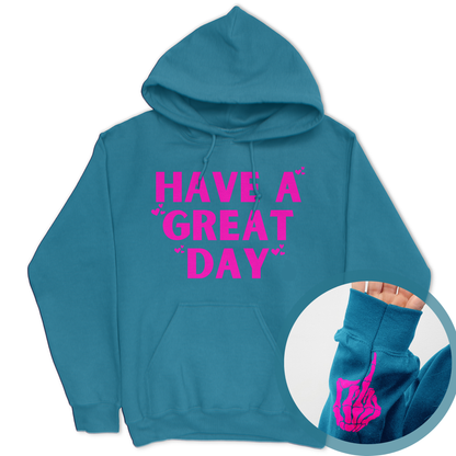 Have A Great Day Skeleton Middle Finger Hoodie