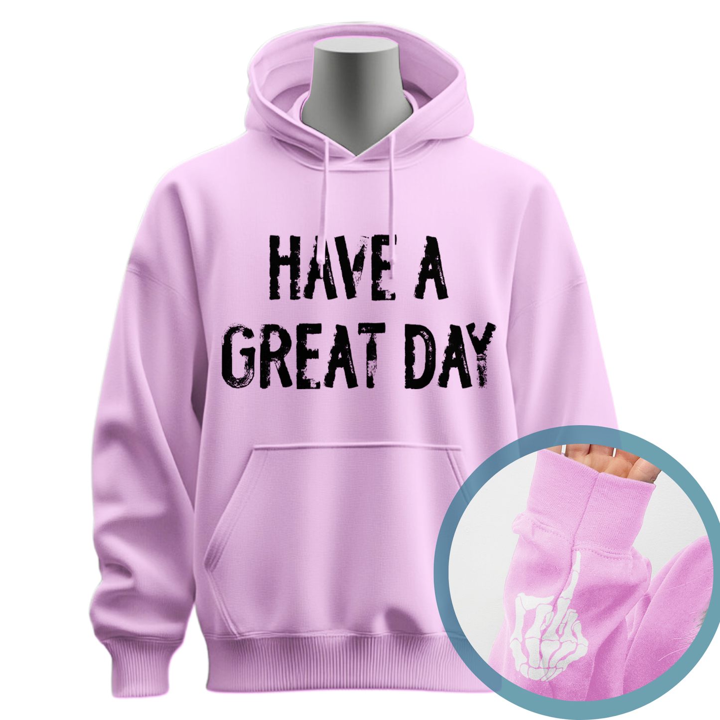 Have A Great Day Middle Finger Hoodie (Distressed)