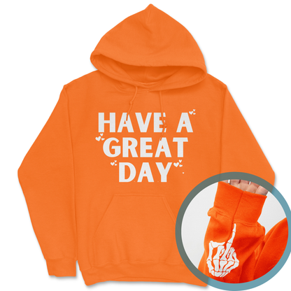 Have A Great Day Skeleton Middle Finger Hoodie