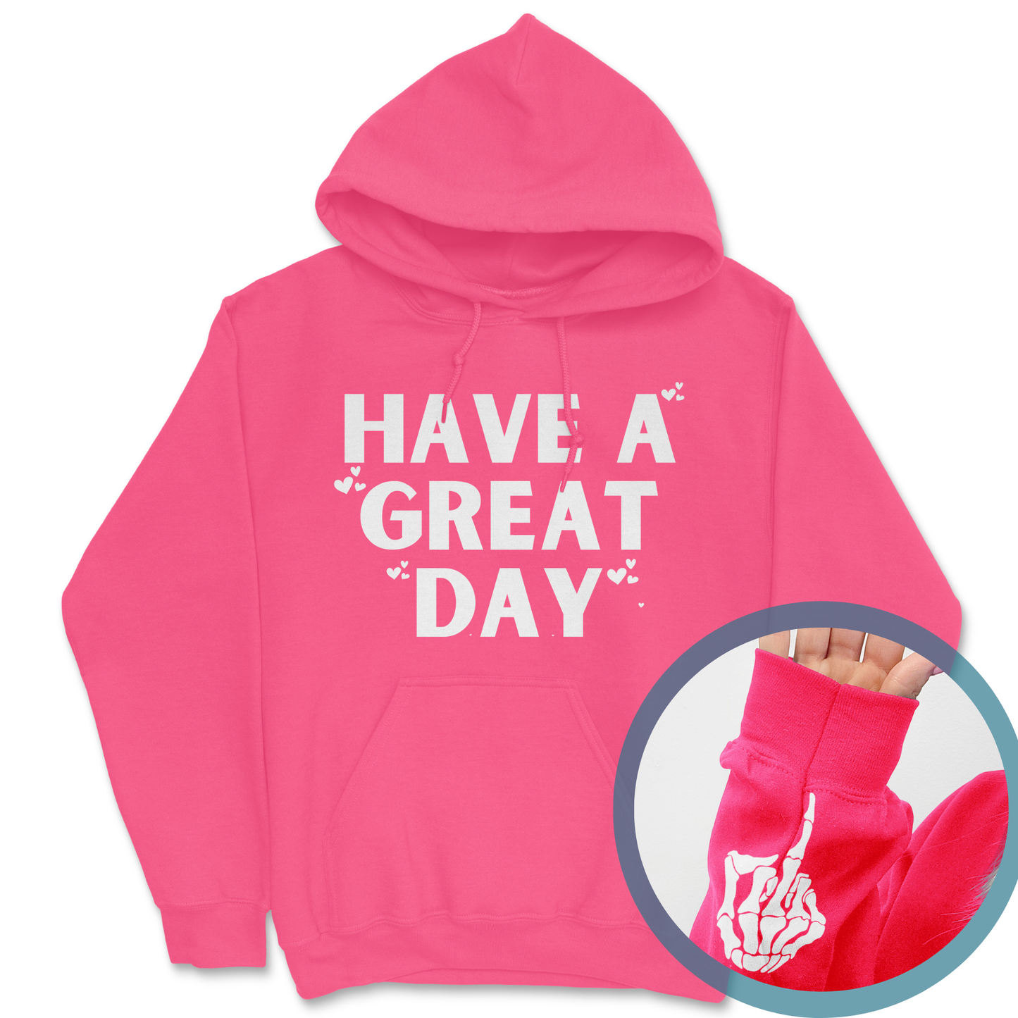 Have A Great Day Skeleton Middle Finger Hoodie