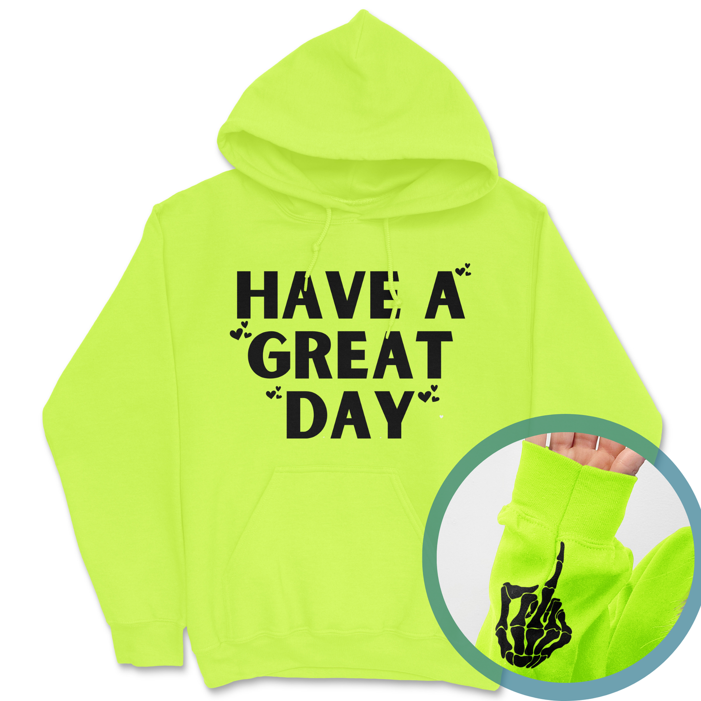 Have A Great Day Skeleton Middle Finger Hoodie