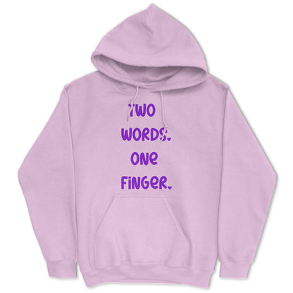 Two Words One Finger Hoodie