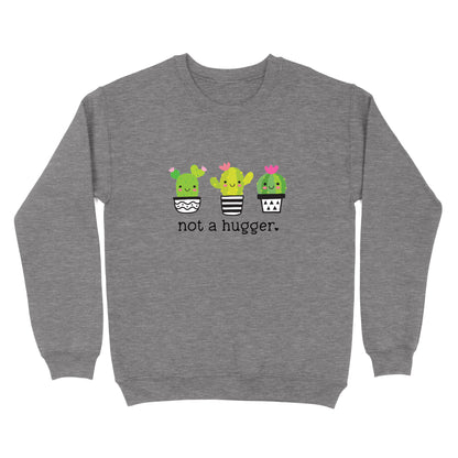 Not A Hugger Crewneck