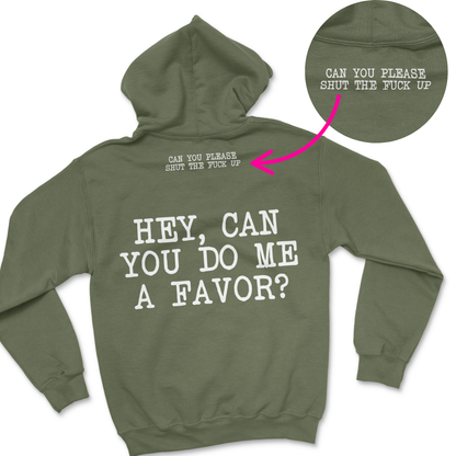 Can You Do Me A Favor - Hidden STFU Hoodie