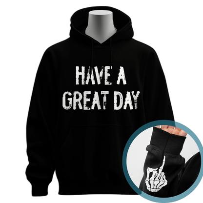 Have A Great Day Middle Finger Hoodie (Distressed)