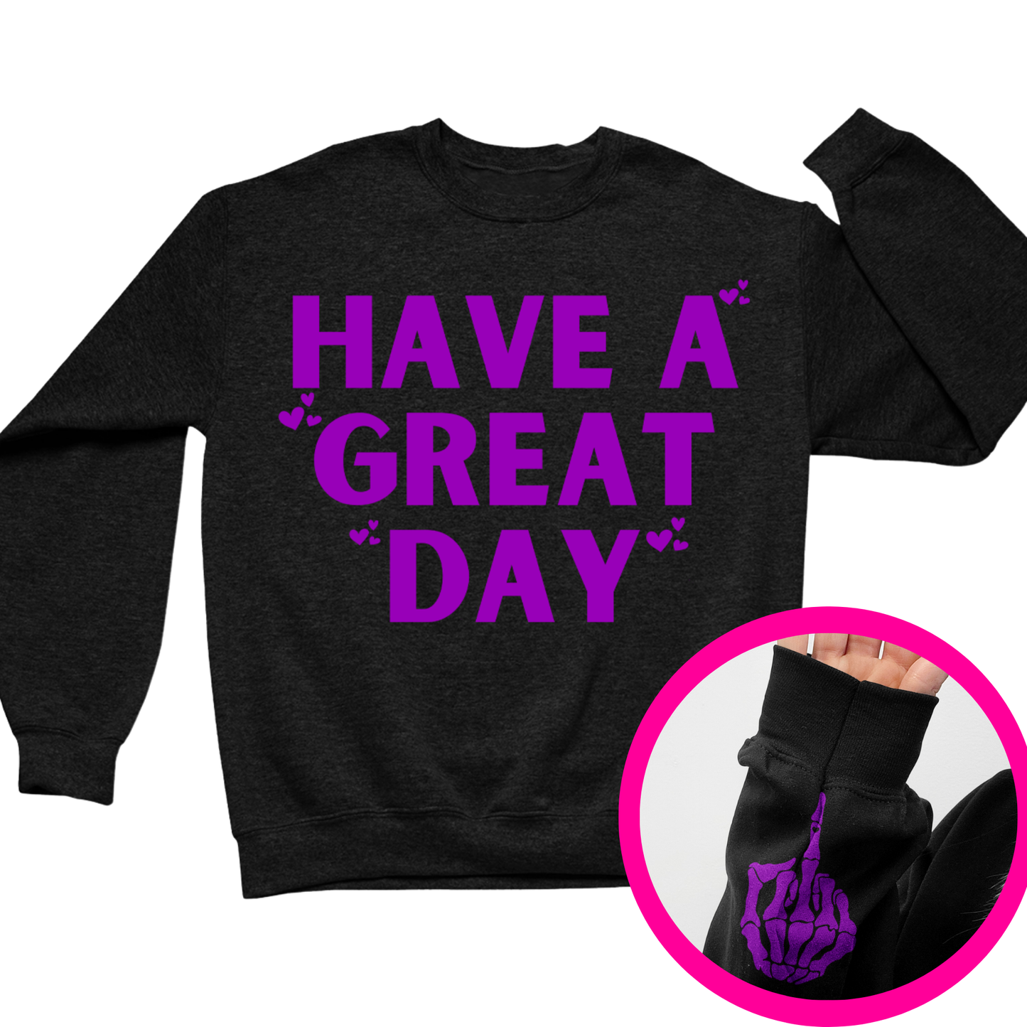 Have A Great Day Crewneck