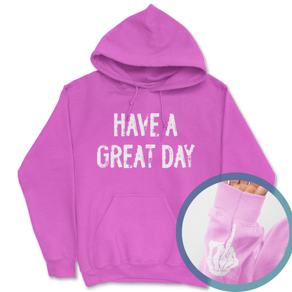 Have A Great Day Middle Finger Hoodie