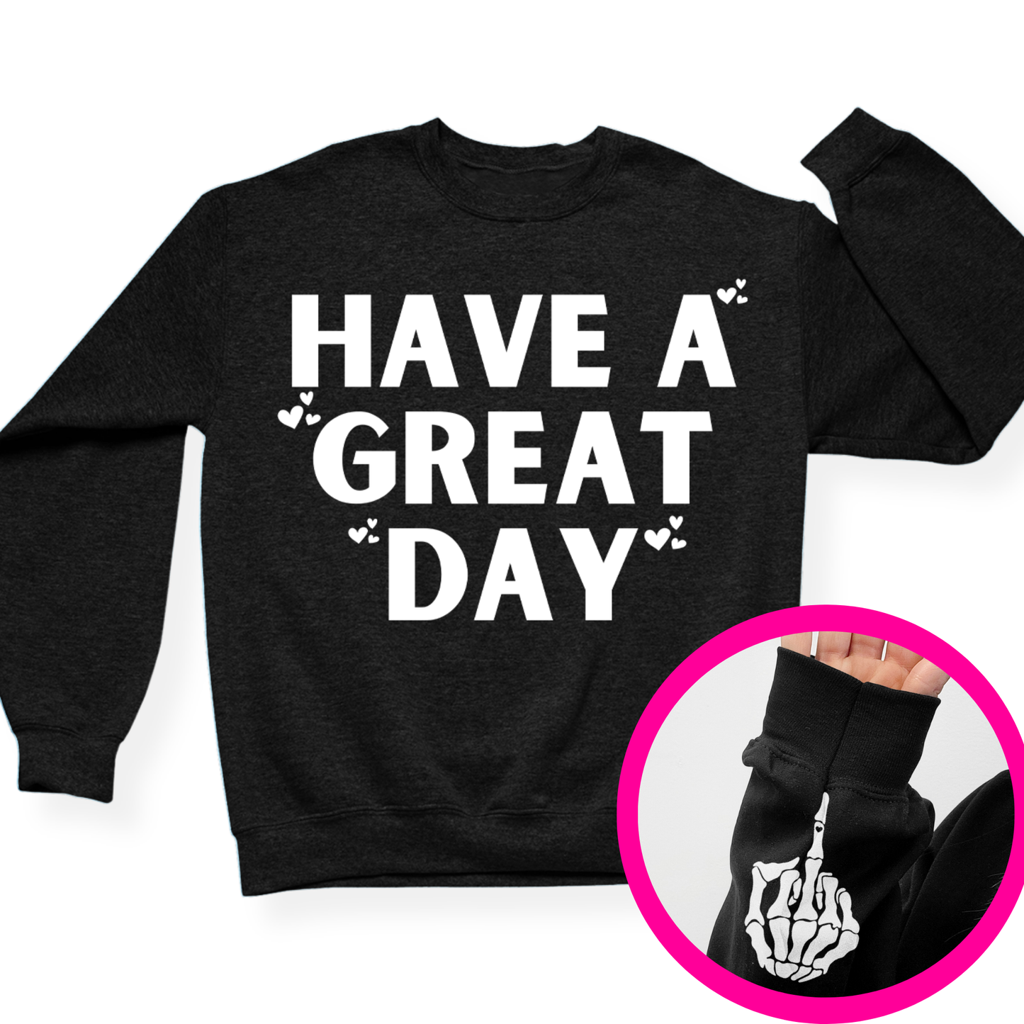 Have A Great Day Crewneck