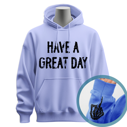 Have A Great Day Middle Finger Hoodie (Distressed)