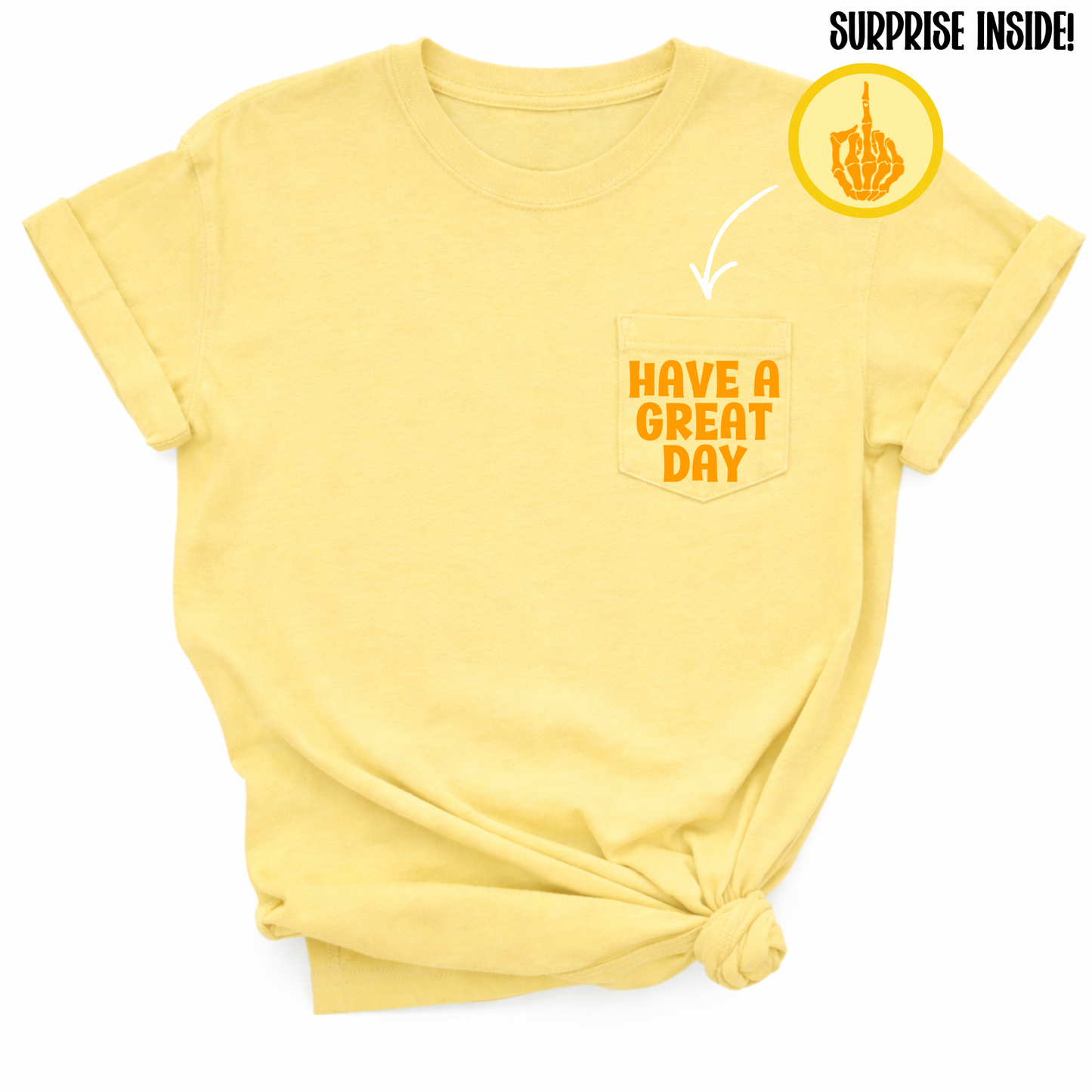 Have A Great Day Pocket TShirt