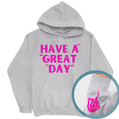 Have A Great Day Skeleton Middle Finger Hoodie