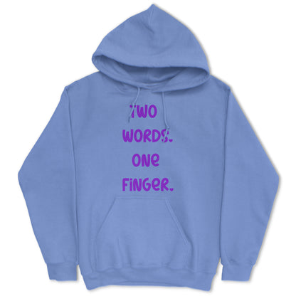 Two Words One Finger Hoodie