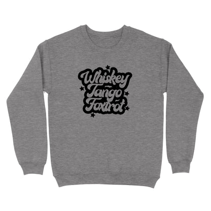 Whiskey Tango Foxtrot Crewneck