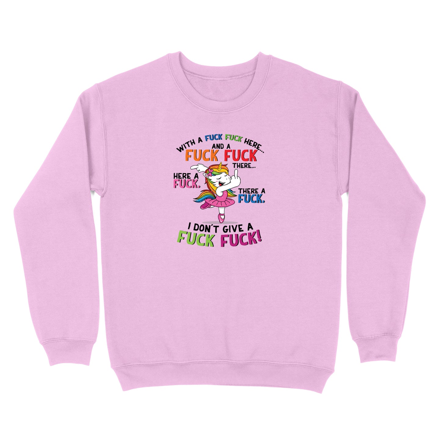 Funny Fuck Fuck Unicorn Crewneck