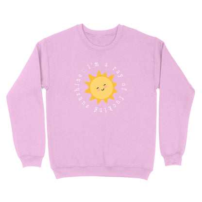 I'm A Ray Of Fucking Sunshine Crewneck