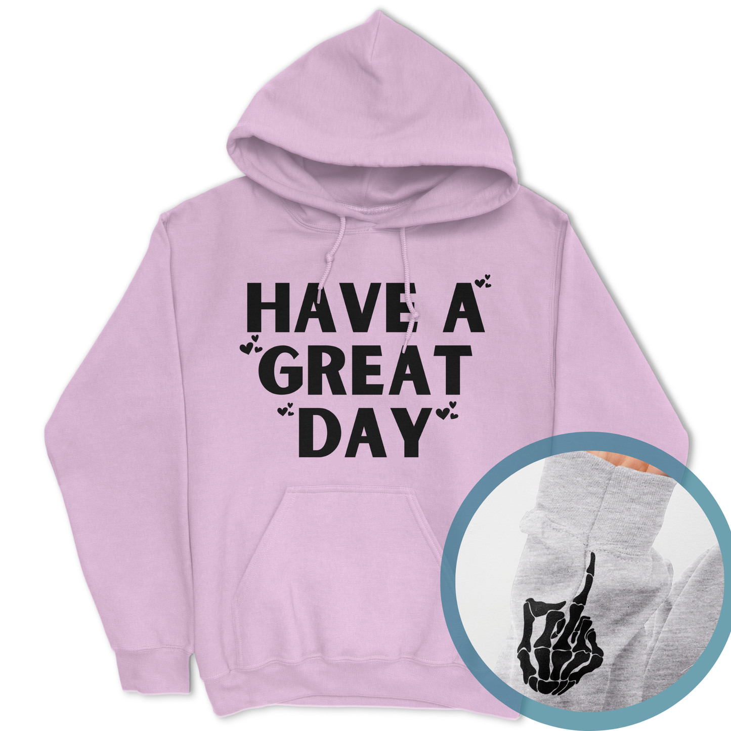 Have A Great Day Skeleton Middle Finger Hoodie