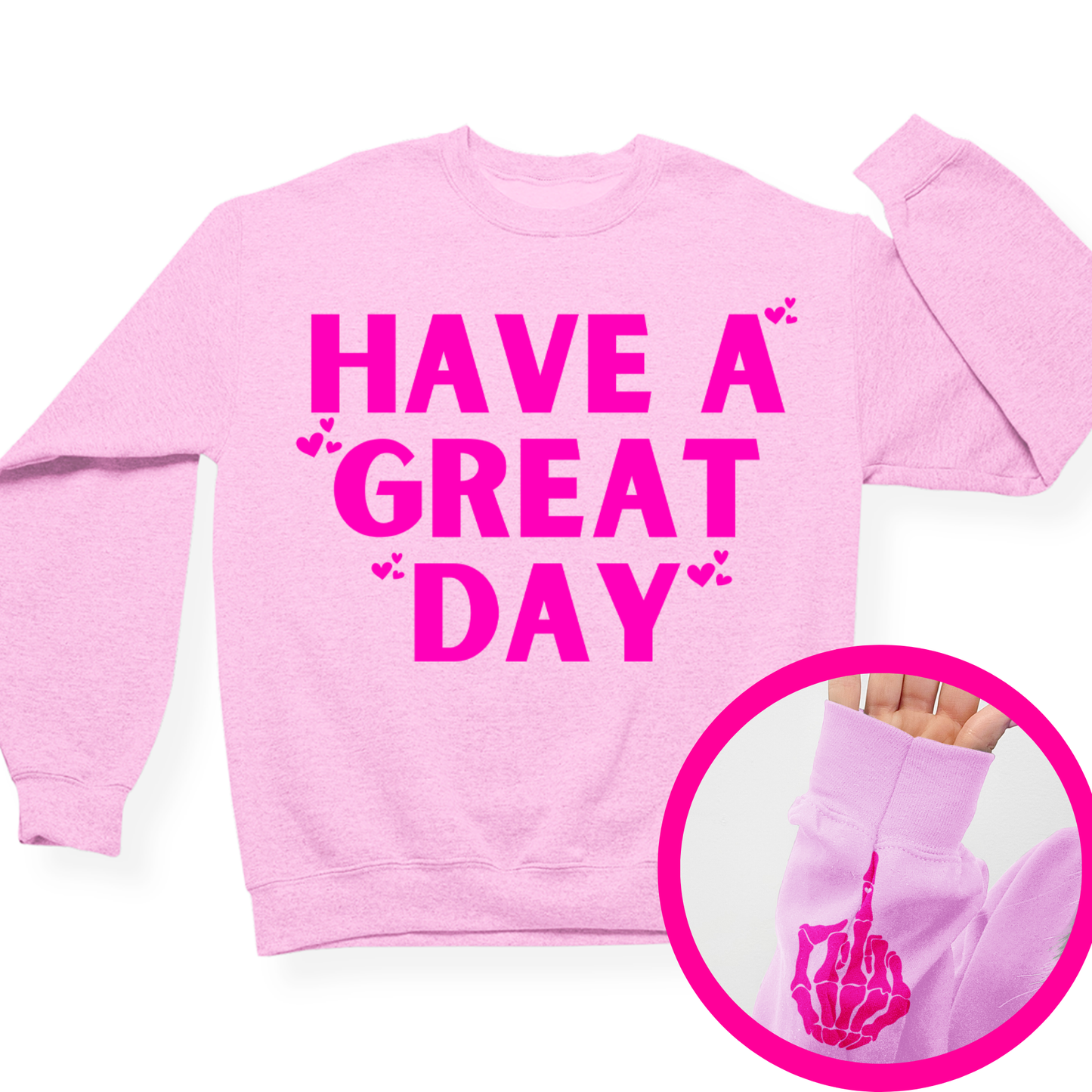 Have A Great Day Crewneck