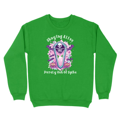 Staying Alive Purely Out Of Spite Crewneck