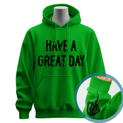 Have A Great Day Middle Finger Hoodie (Distressed)