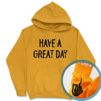 Have A Great Day Middle Finger Hoodie