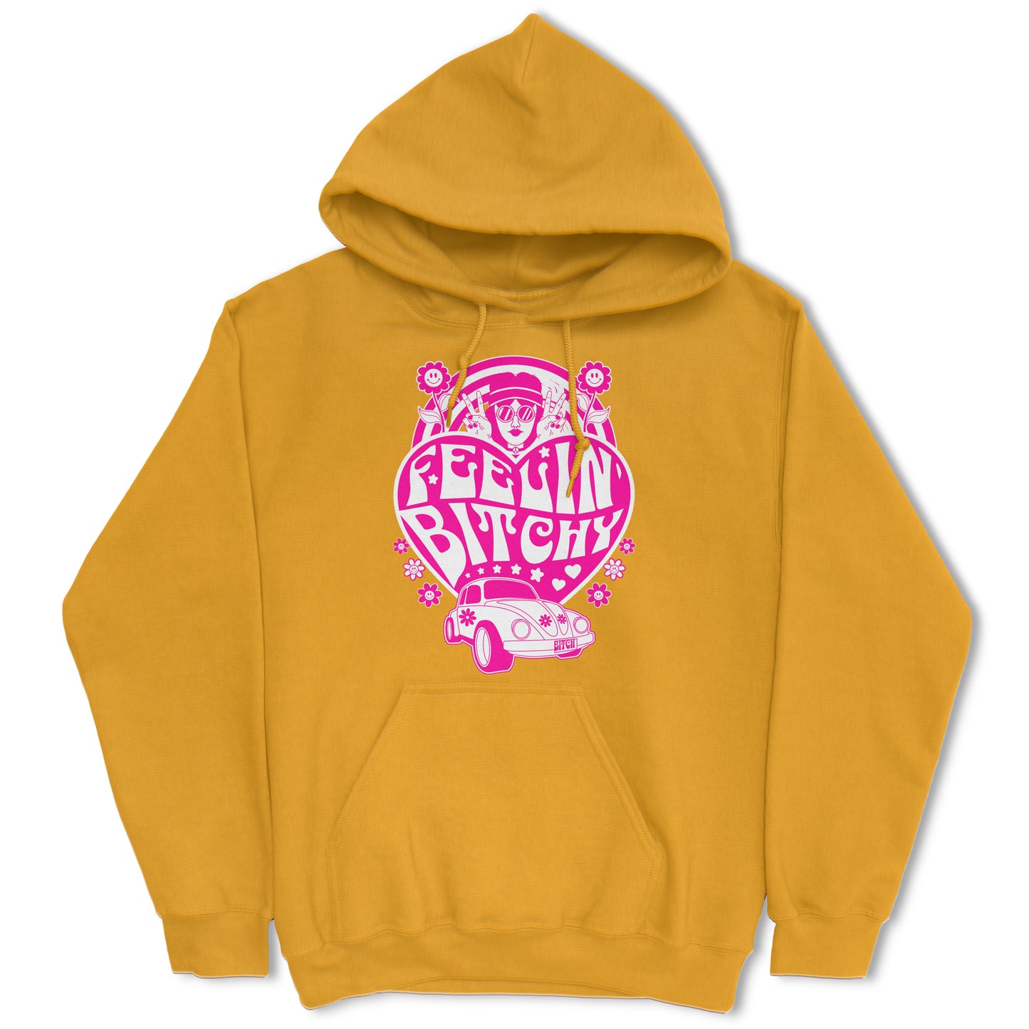 Feelin' Bitchy Hoodie