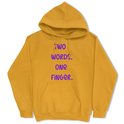 Two Words One Finger Hoodie